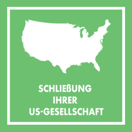 Schließung (Liquidation) Ihrer US-Gesellschaft