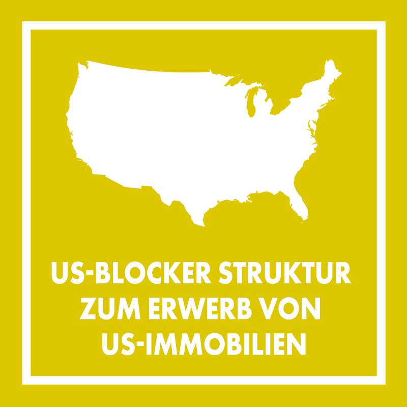 US-Blocker Struktur zum Erwerb von US-Immobilien