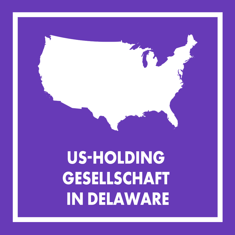 US-Holding Gesellschaft in Delaware