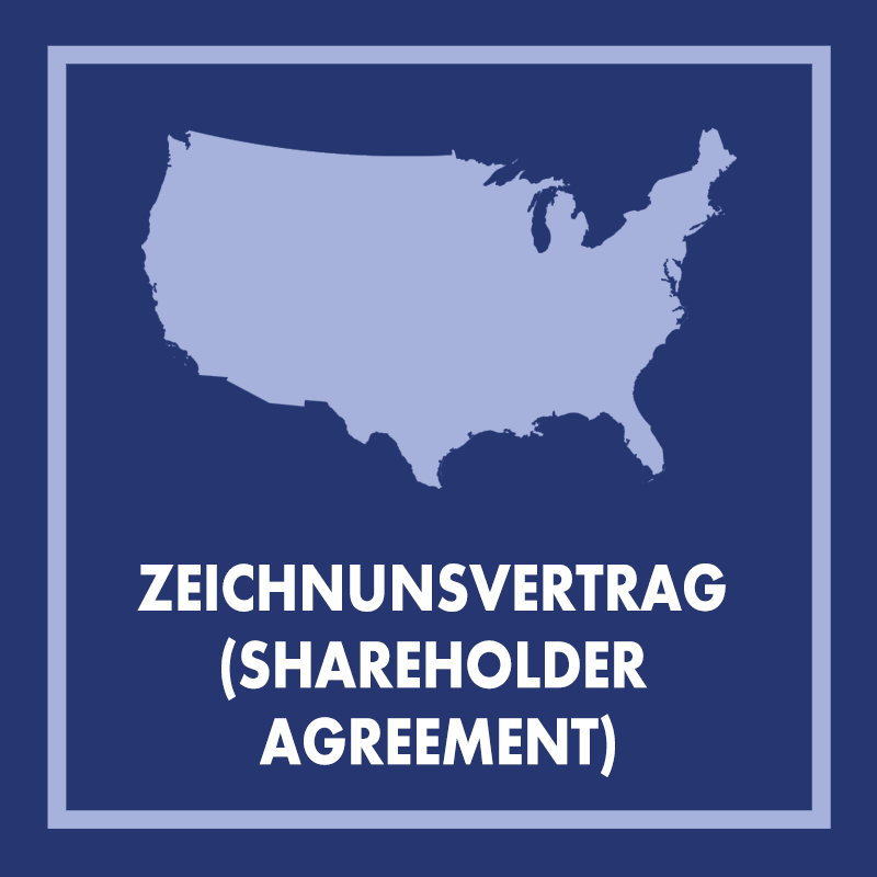 Anwaltliche Ausarbeitung eines Zeichnungsvertrags (Shareholder Agreement) für Ihre US-Gesellschaft