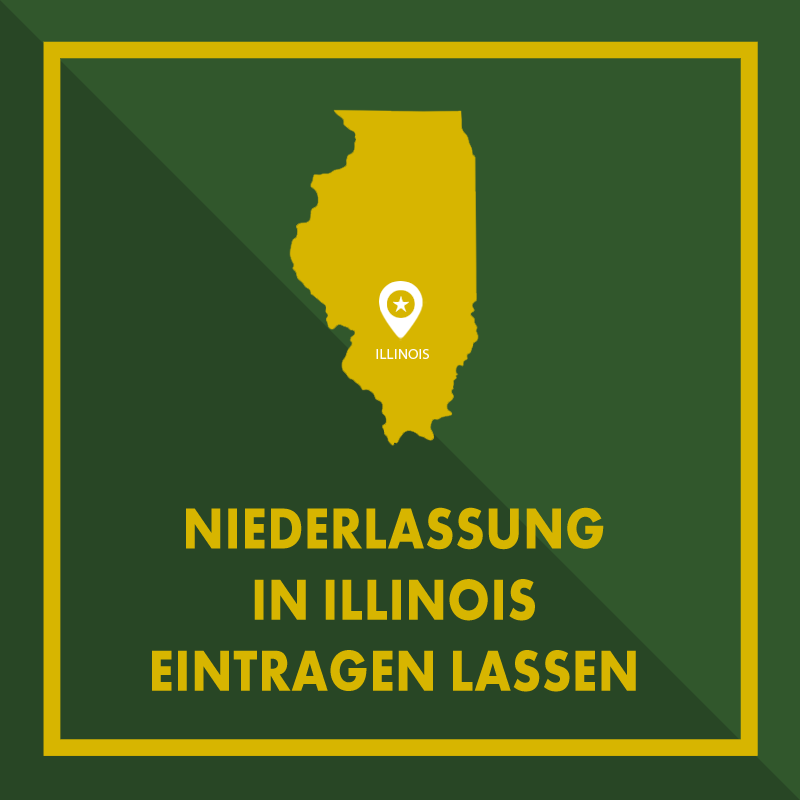 Niederlassung Ihrer US-Gesellschaft in Illinois anmelden