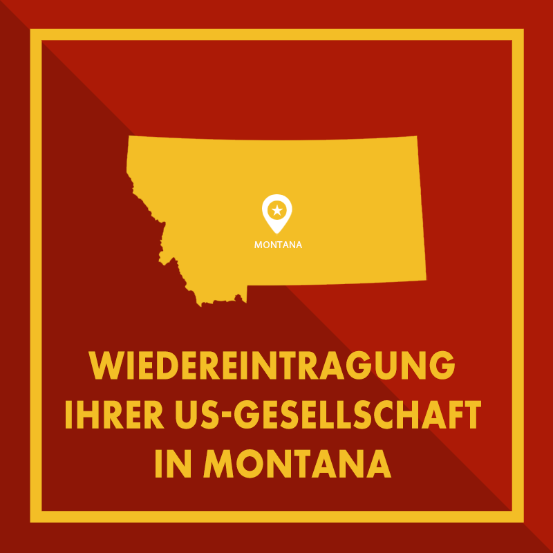 Montana: Wiedereintragung einer gelöschten Gesellschaft