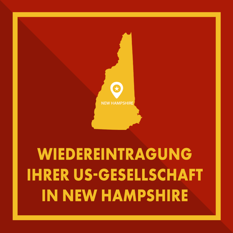 New Hampshire: Wiedereintragung einer gelöschten Gesellschaft