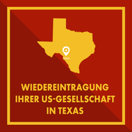 Texas: Wiedereintragung einer gelöschten Gesellschaft