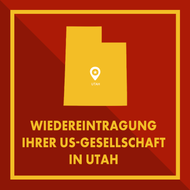 Utah: Wiedereintragung einer gelöschten Gesellschaft