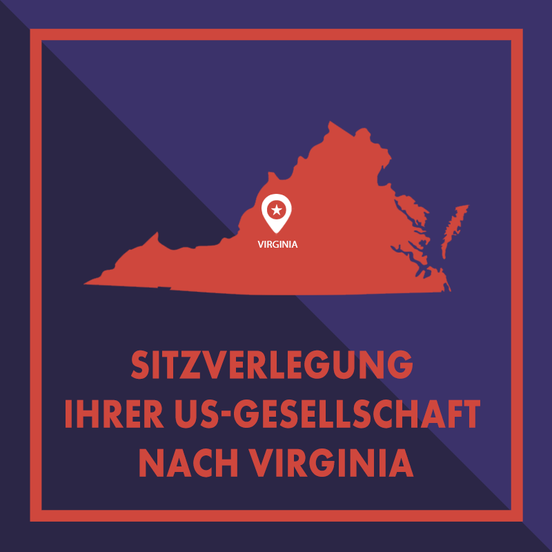 Registersitz Ihrer US-Gesellschaft nach Virginia verlegen