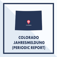 Colorado: Ausarbeiten & Einreichen der Jahresmeldung (Periodic Report)