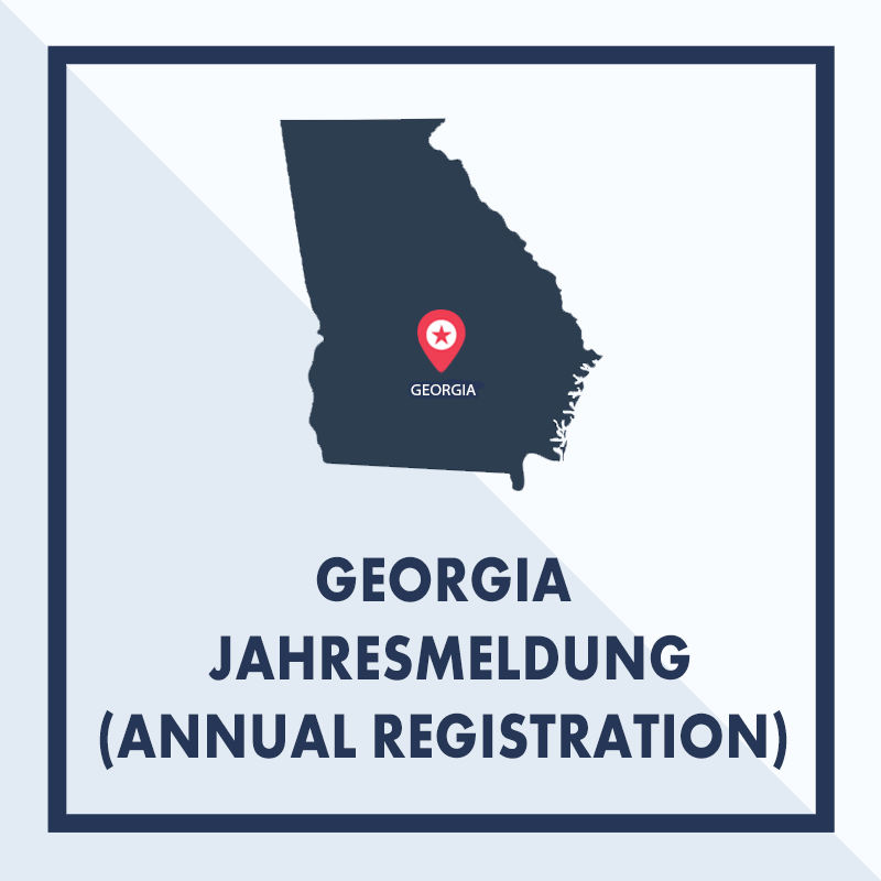 Georgia: Ausarbeiten & Einreichen der Jahresmeldung (Annual Registration)