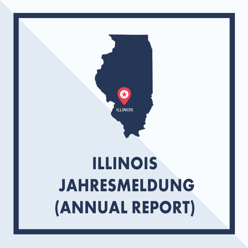 Illinois: Ausarbeiten & Einreichen der Jahresmeldung (Annual Report)