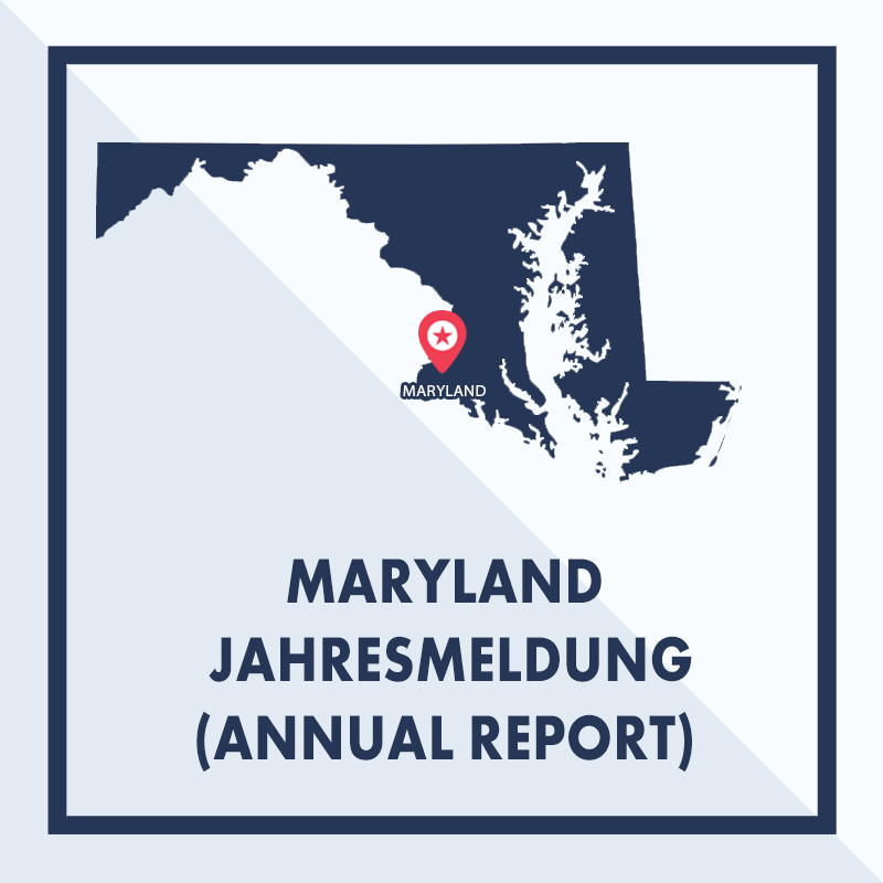 Maryland: Ausarbeiten & Einreichen der Jahresmeldung (Annual Report)