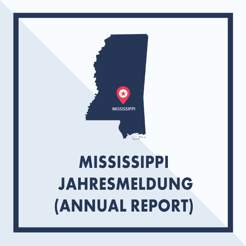Mississippi: Ausarbeiten & Einreichen der Jahresmeldung (Annual Report)