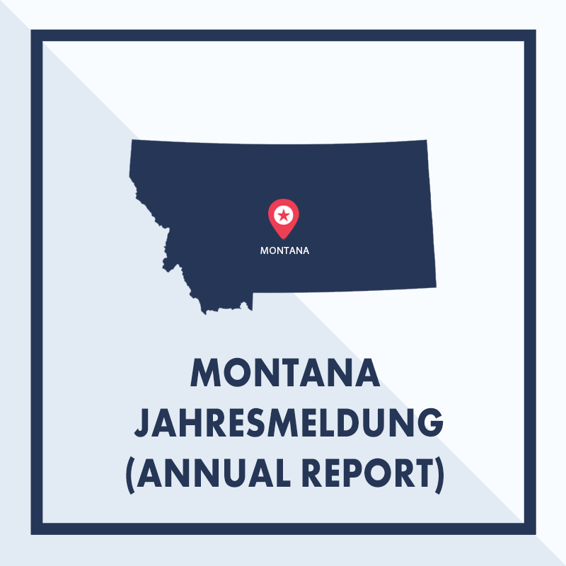 Montana: Ausarbeiten & Einreichen der Jahresmeldung (Annual Report)