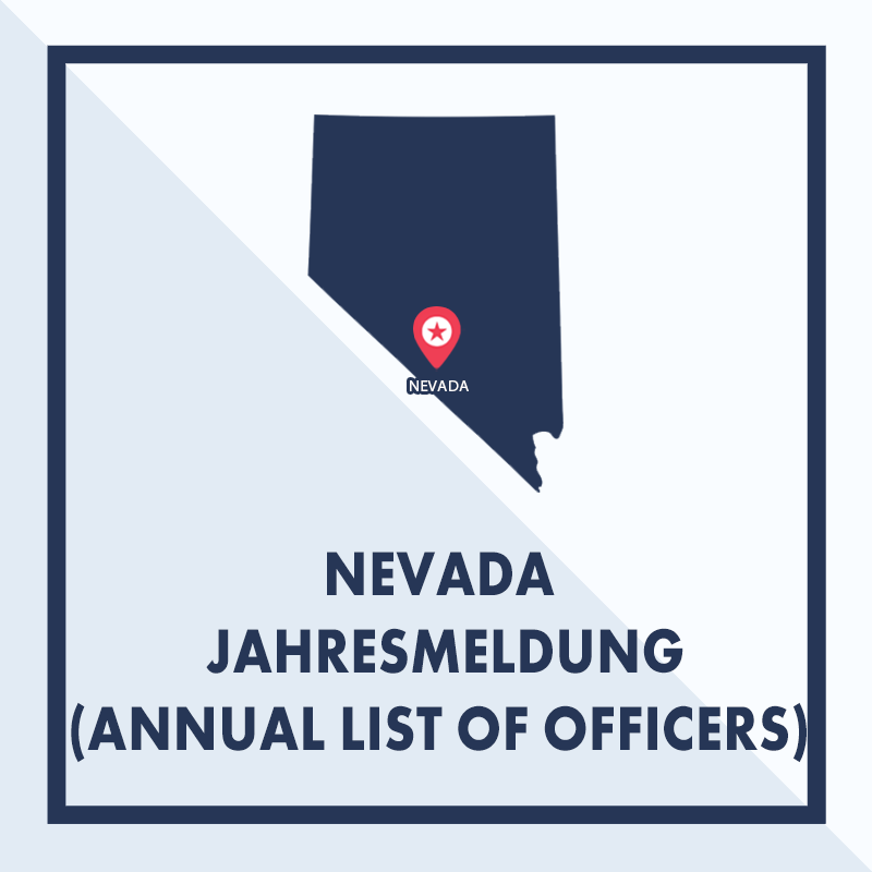 Nevada: Ausarbeiten & Einreichen der Jahresmeldung (Annual List of Officers)
