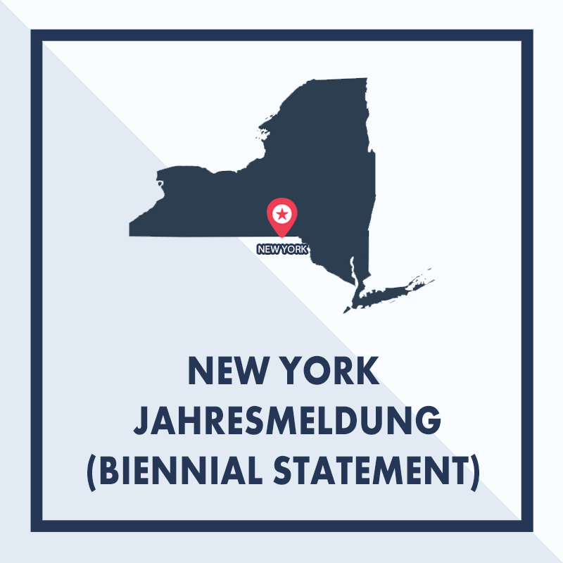 New York: Ausarbeiten & Einreichen der Jahresmeldung (Biennial Statement)