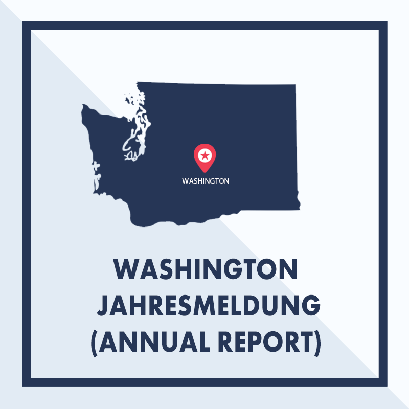 Washington: Ausarbeiten & Einreichen der Jahresmeldung (Annual Report)