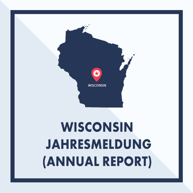 Wisconsin: Ausarbeiten & Einreichen der Jahresmeldung (Annual Report)